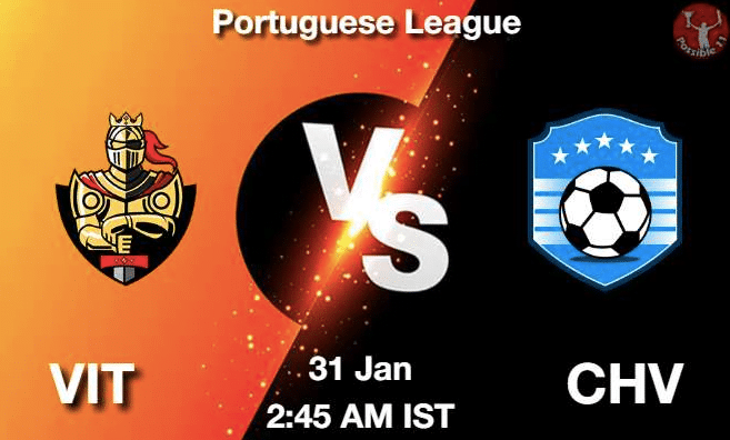 Portuguese League Vitoria Guimaraes vs. Chaves Dream11 Prediction