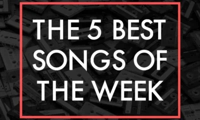 Top 5 Songs of The Week