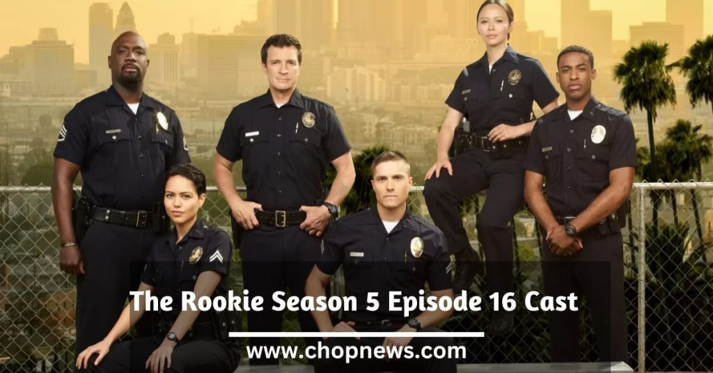 The Rookie Season 5 Episode 16 Cast