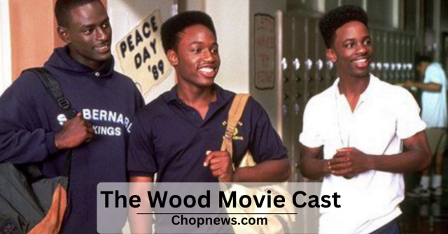 The Wood Movie Cast