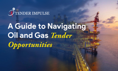 A Guide to Navigating Oil and Gas Tender Opportunities 